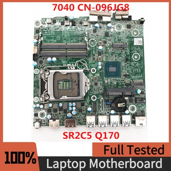 CN-096JG8 096JG8 96JG8 Высококачественная Материнская плата Для ноутбука DELL 7040 SFF 7040M Материнская плата с процессором SR2C5 Q170 100% Полностью Протестирована В порядке